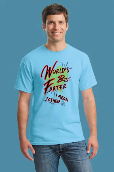 "World's Best Farter I Mean Father Funny Dad T-Shirt – Teka Originals"