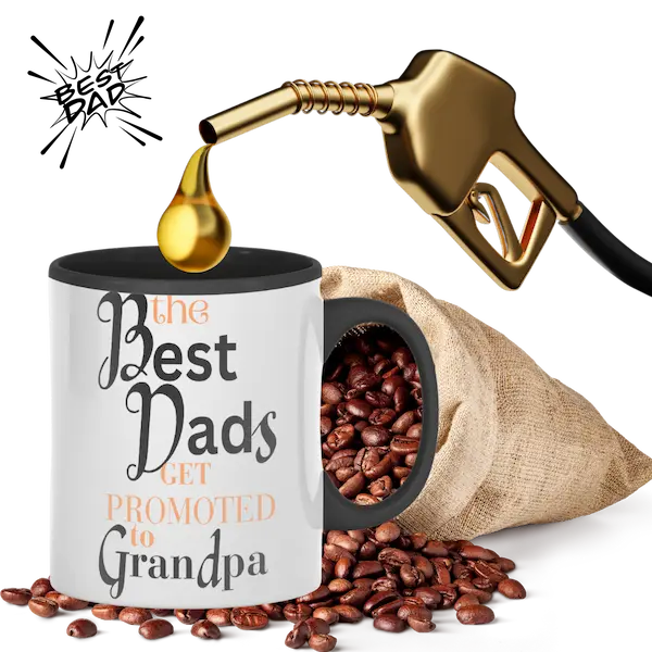 A white mug with the text 'The Best Dads Get Promoted to Grandpa' is displayed alongside a gold-colored fuel pump dispensing coffee beans into the mug, symbolizing fueling the next generation.