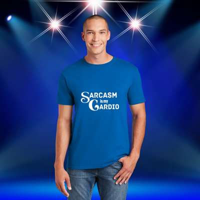 T-shirt design with bold lettering that reads “Sarcasm Is My Cardio,” combining humor and attitude for those who exercise their wit more than their muscles.