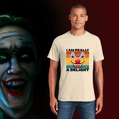 Funny graphic design featuring a chaotic, colorful clown and the phrase “I Am Really A Delight,” styled with bold humor and playful sarcasm.