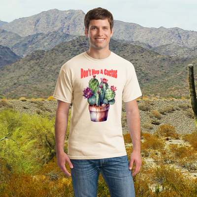 A bold graphic T-shirt with the phrase “Don’t Hug A Cactus – Seriously Sharp!” featuring a cartoon cactus with attitude, warning people to back off.

