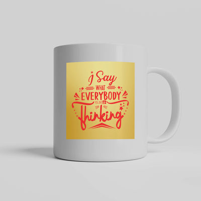 The ‘I Say’ Mug – Because I’m Always Right (Mostly)!