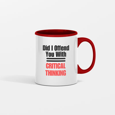 Did I Offend You With-Common Sense Mug