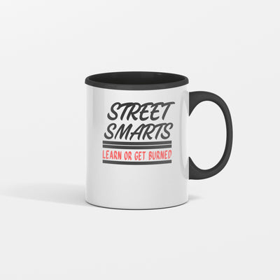 Street Smarts - Learn Or Get Burned!