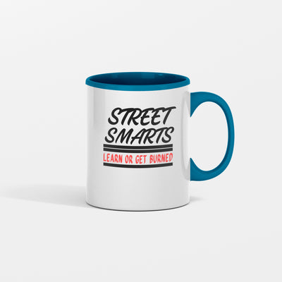 Street Smarts - Learn Or Get Burned!