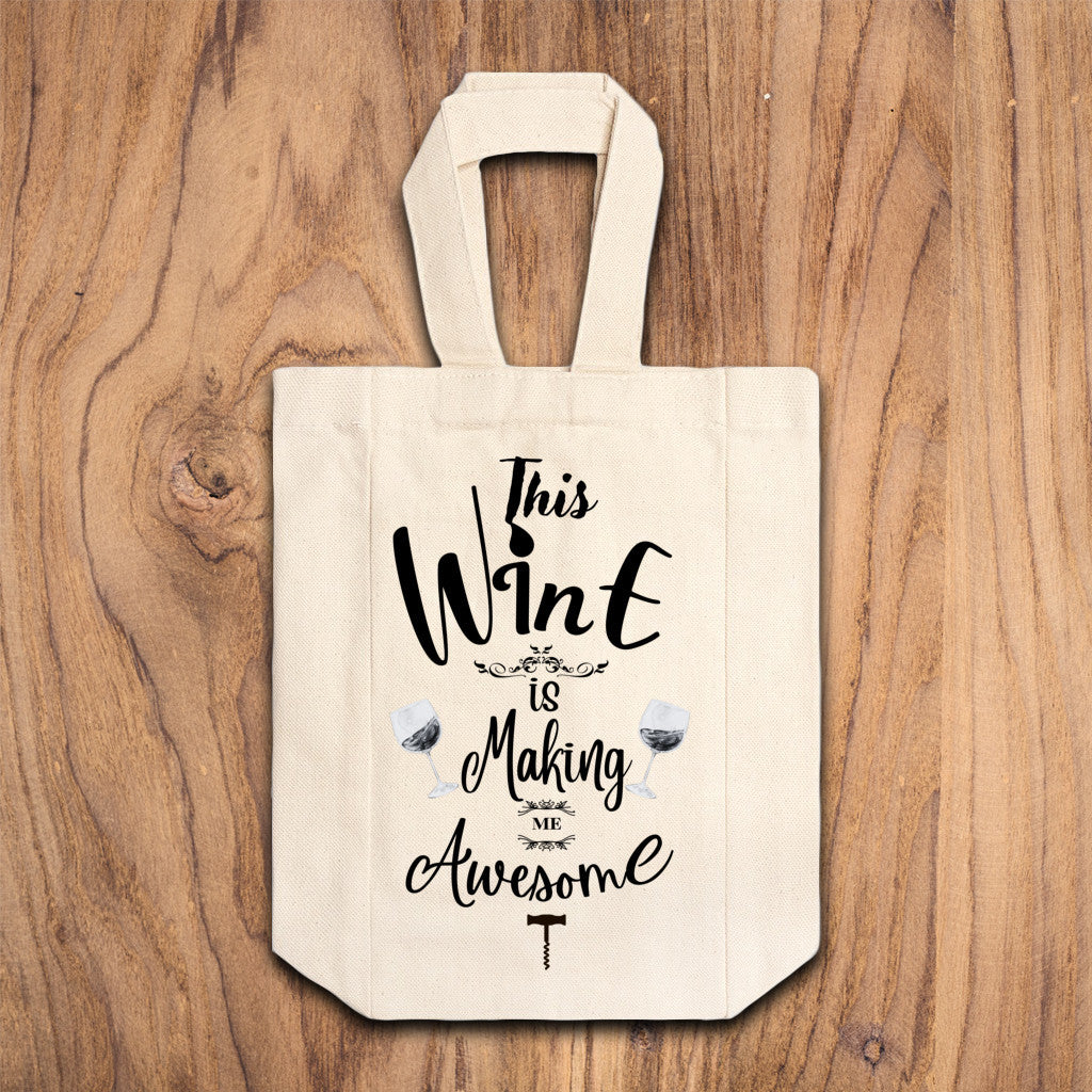 Canvas Wine Tote Bag | THIS WINE IS MAKING ME AWESOME