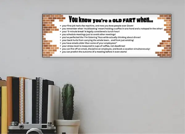 “You Know You’re an Old Fart When funny aging plaque hanging on a rustic wooden wall”