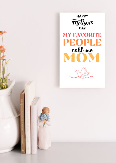 Wooden hanging plaque with “My Favorite People Call Me Mom” quote – rustic Mother’s Day gift for moms and grandmas.