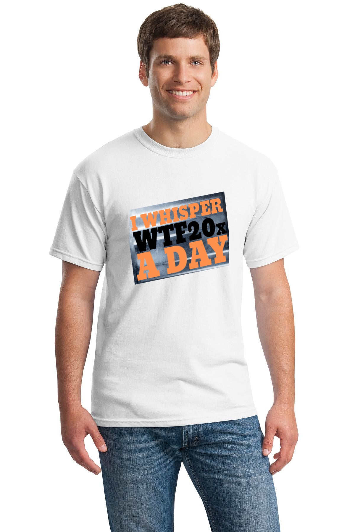 A bold, sarcastic T-shirt that reads "I Whisper WTF 20X A Day," designed for lovers of humor, wit, and everyday absurdity.