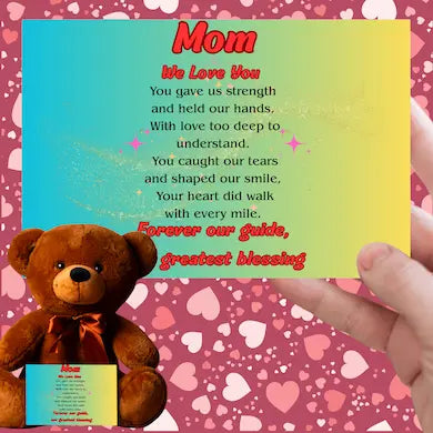 MOM, WE LOVE YOU – Cuddly Teddy Bear Message Card