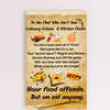 “Funny kitchen plaque reads: To The Chef Who Isn’t One – Culinary Crimes & Kitchen Chaos.”