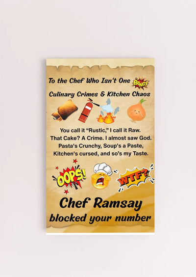 A bold, sarcastic graphic card titled "To the Chef Who Isn’t One," mocking fake culinary confidence with comic visuals and over-the-top humor.