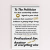 Comic-style poster or card titled “To The Politician,” with patriotic flair, loud fonts, and a sarcastic roast poem skewering the art of empty promises.