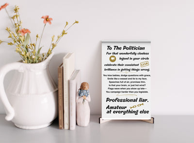 Comic-style poster or card titled “To The Politician,” with patriotic flair, loud fonts, and a sarcastic roast poem skewering the art of empty promises.