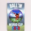 A humorous design with bold text reading “BALL’IN SINCE WORLD CUP 2026,” styled in athletic lettering and a sporty, sarcastic theme.
