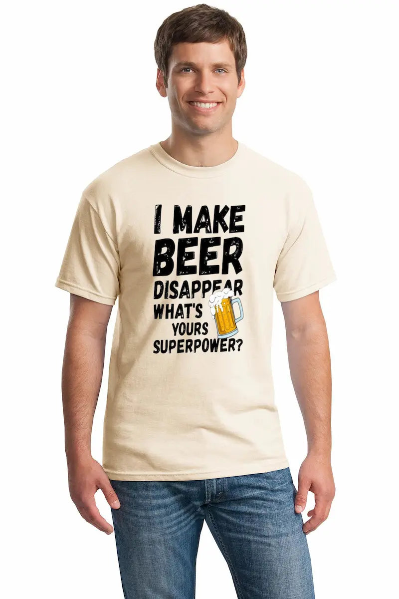 T-shirt with bold text that reads “I Make Beer Disappear – What’s Your Superpower?” in a playful, eye-catching design.
