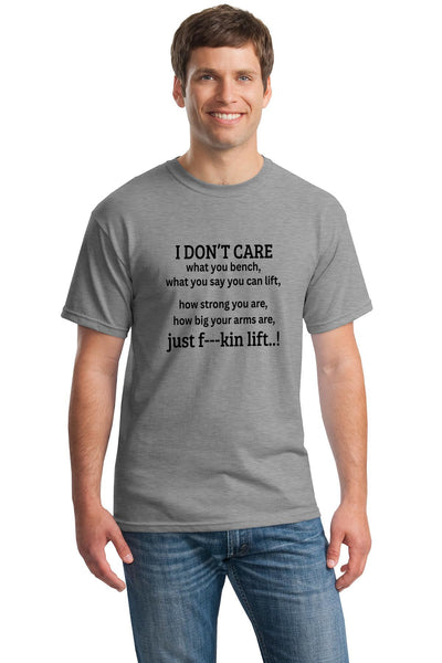 Sarcastic gym T-shirt with the phrase “I Don’t Care: What You Bench” in bold lettering, perfect for fitness lovers with a sense of humor.