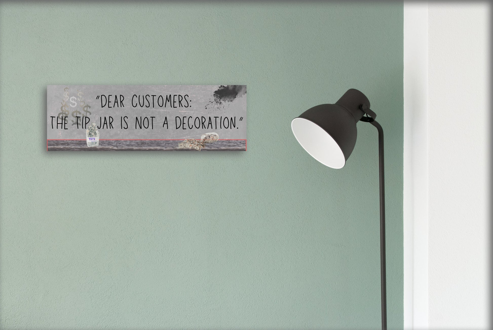 Funny bartender plaque that reads “Dear Customers: The Tip Jar Is Not Just a Decoration”