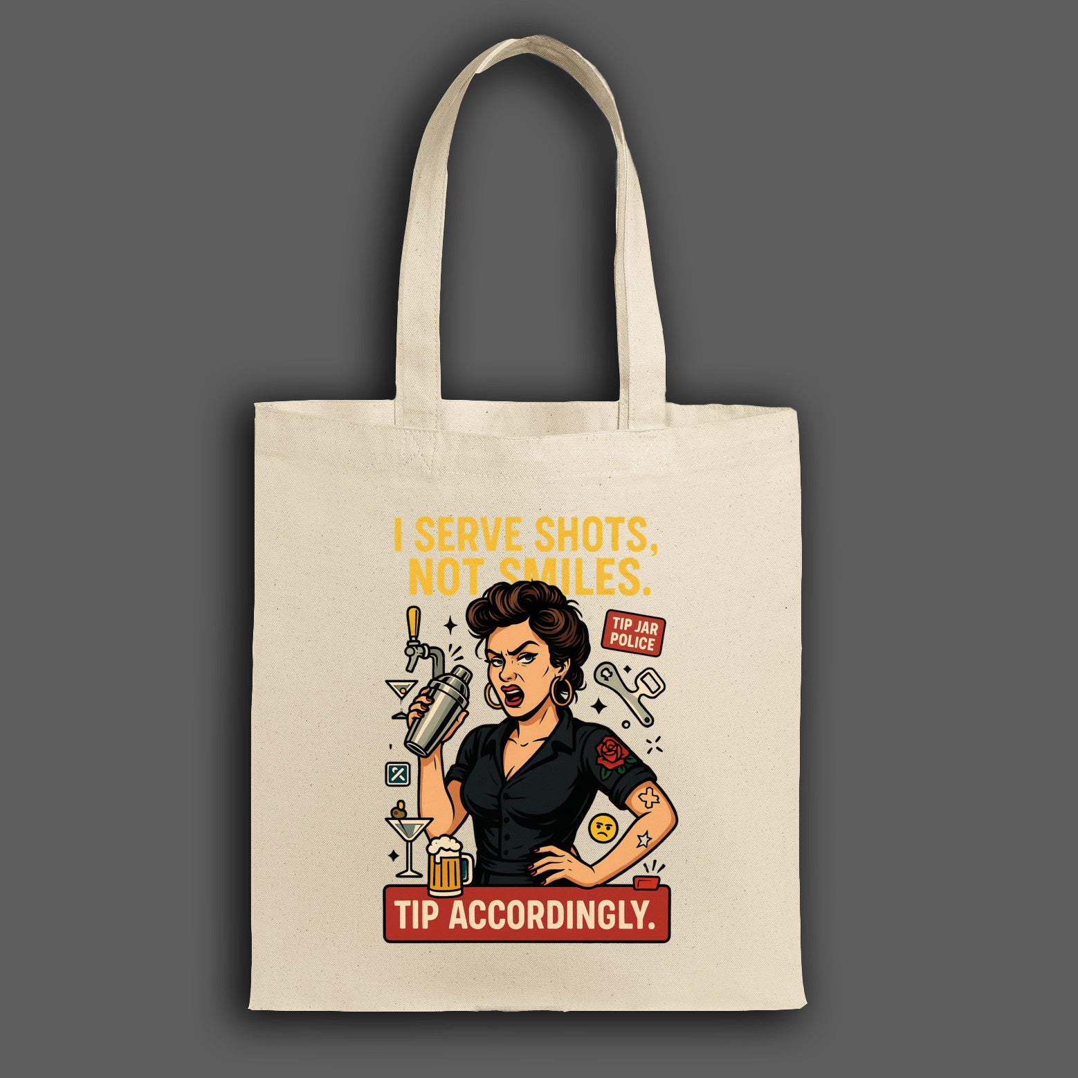 "Canvas tote bag featuring the quote 'I Serve Shots, Not Smiles' in bold, edgy lettering – perfect for bartenders and servers."