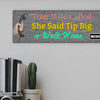 Funny bartender plaque that reads “Your Wife Called. She Said Tip Big or Walk Home” in bold neon letters.