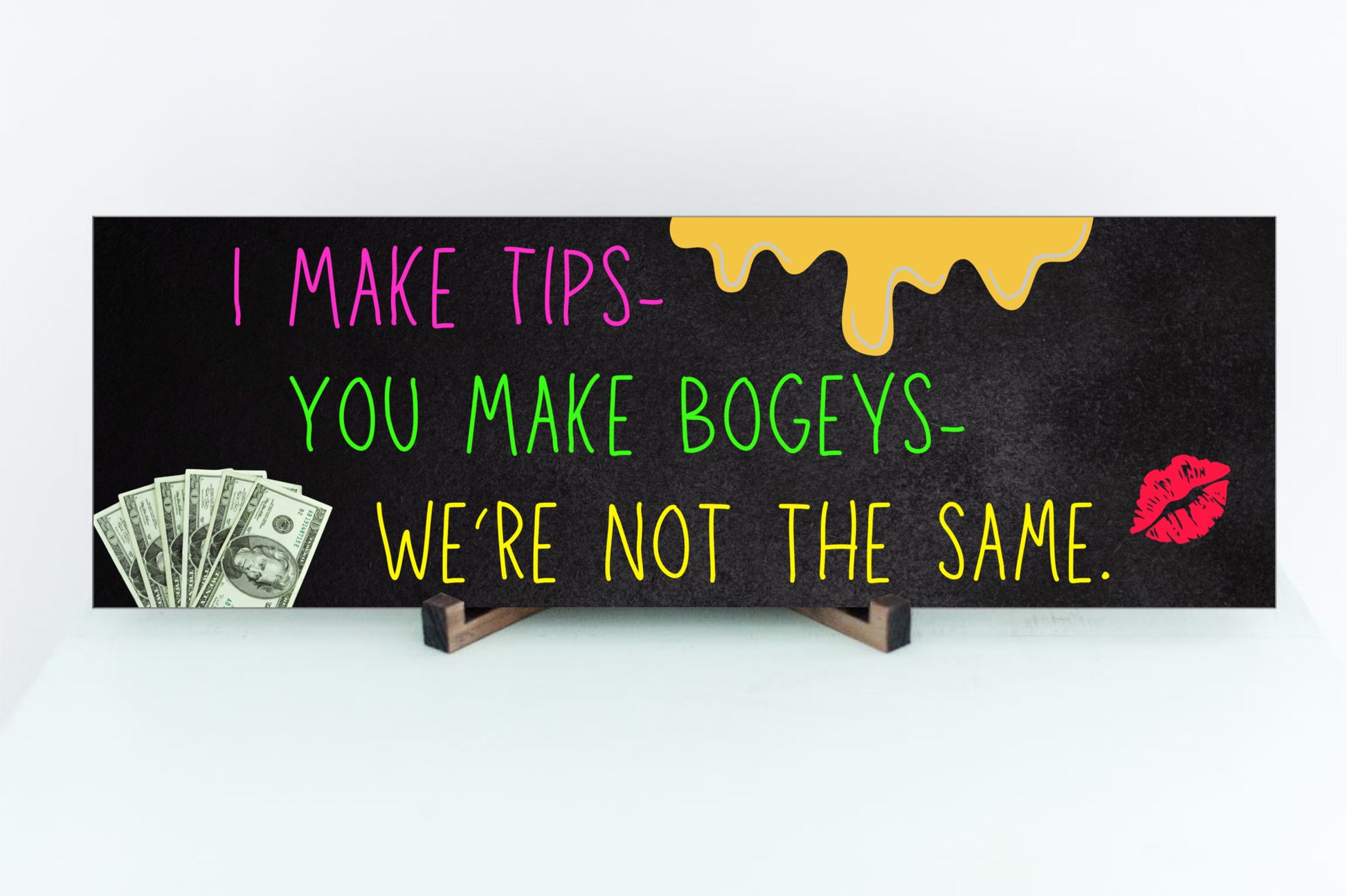 A bold black cotton T-shirt with the phrase “I Make Tips, You Make Bogeys – We're Not the Same” in white lettering, ideal for golf cart girls and servers.