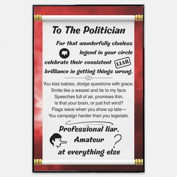 Minimalist sarcastic wall poster reading “THE POLITICIAN, AMATEUR – Expert at Nothing” in bold black typography