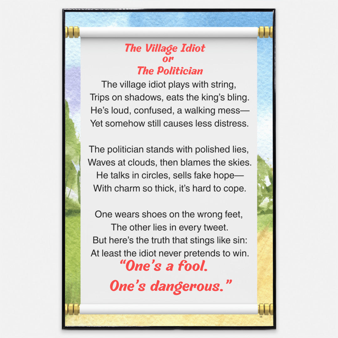Funny political satire poster reading “The Village Idiot or The Politician” in bold comic font, featuring a vintage-styled figure in a thought-provoking design.