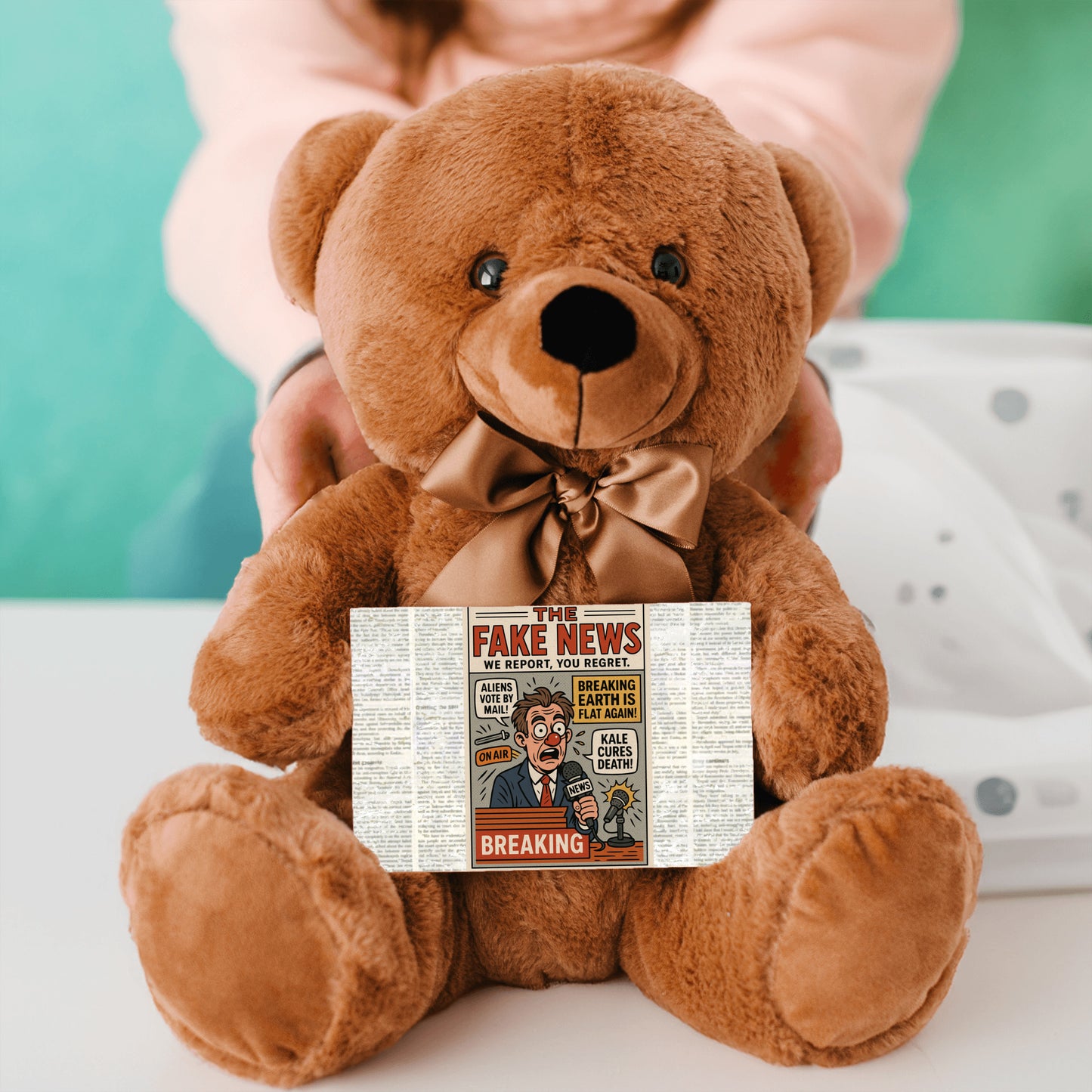 Soft plush teddy bear holding a sign that reads “Teddy Bears Tell the Truth – Not the Fake News,” a funny political and novelty gift.