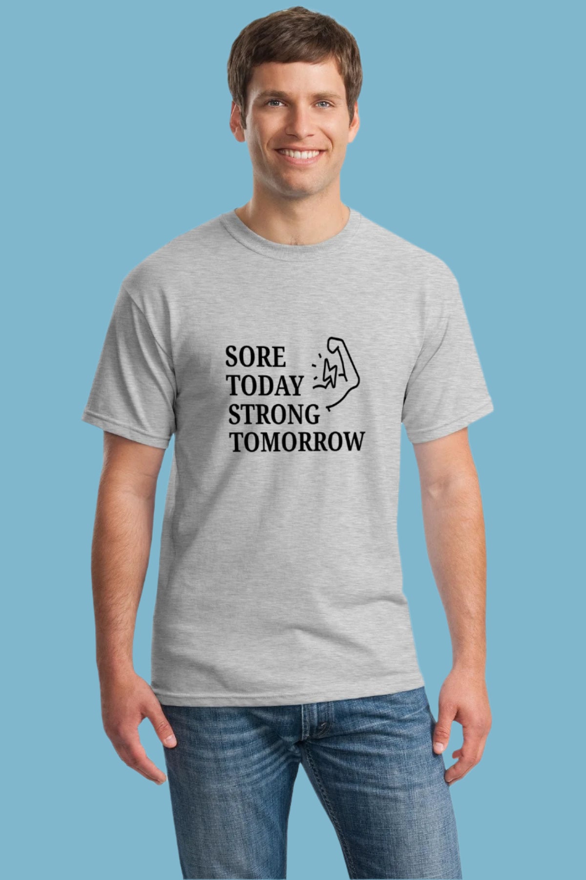 Man lifting weights in grey “Sore Today Strong Tomorrow” custom t shirt