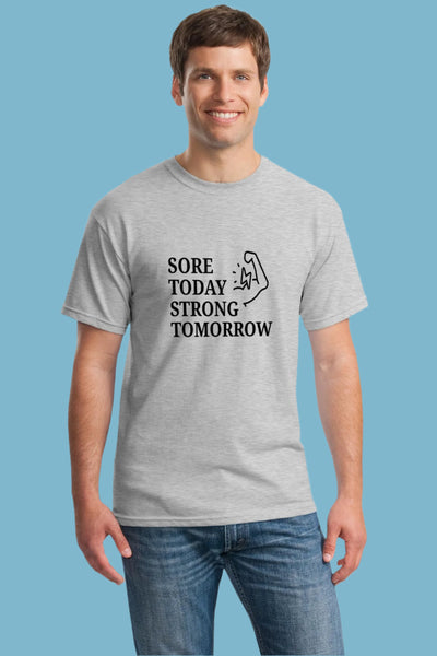 Man lifting weights in grey “Sore Today Strong Tomorrow” custom t shirt