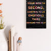 “Inspirational funny plaque that reads: Know Your Worth, Control Your Emotions, Demand the Best.