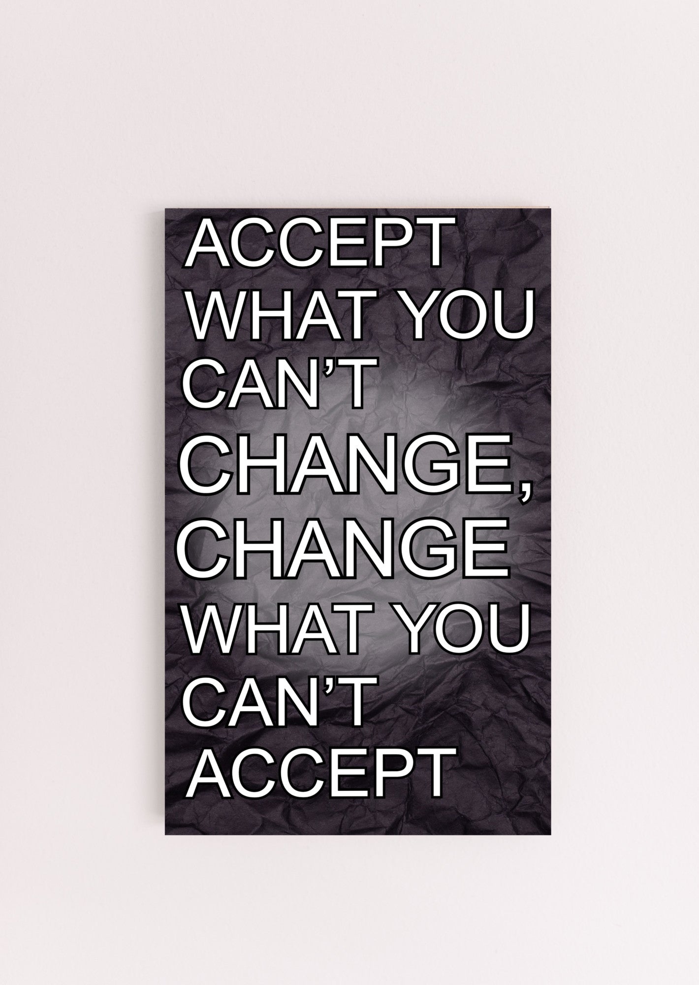 A wood-finish plaque with bold black text that reads “Accept What You Can’t Change” in capital letters, set in a clean and modern font.