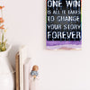 "Motivational wall plaque that reads ‘One Win Is All It Takes to Change Your Story Forever’ displayed above a desk workspace"