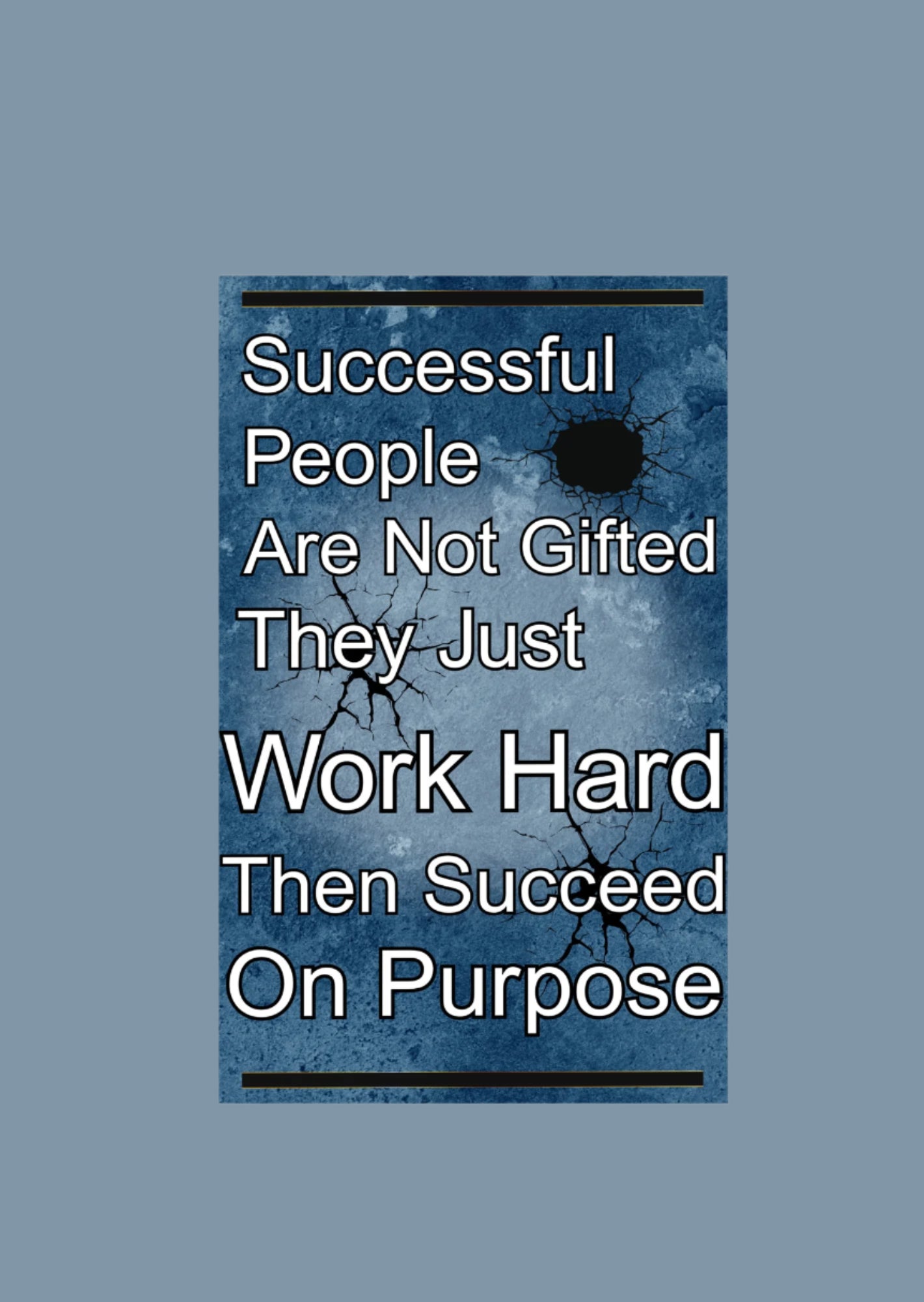 Inspirational quote plaque reading “Successful People Are Not Gifted, They Just Work Hard, Then Succeed On Purpose” in bold, modern typeface