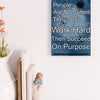 Inspirational quote plaque reading “Successful People Are Not Gifted, They Just Work Hard, Then Succeed On Purpose” in bold, modern typeface