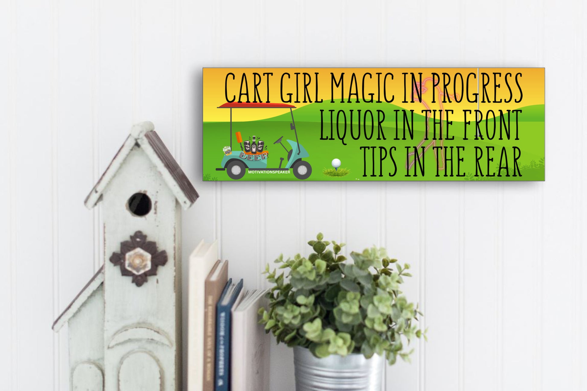 Wooden plaque with bold pink lettering reading “Cart Girl Magic In Progress” featuring cartoon-style golf cart, drink tray, and dollar signs—displayed outdoors.