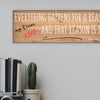 Funny quote plaque with “Everything Happens for a Reason” in bold sarcastic font, mounted on rustic wood-style background.