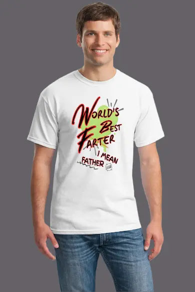 "World's Best Farter I Mean Father Funny Dad T-Shirt – Teka Originals"