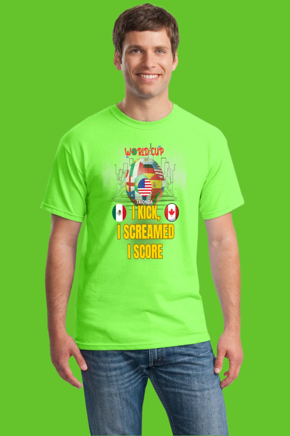 World Cup 2026 soccer shirt with “I Kick, I Screamed, I Score” slogan in dynamic bold font and energetic design