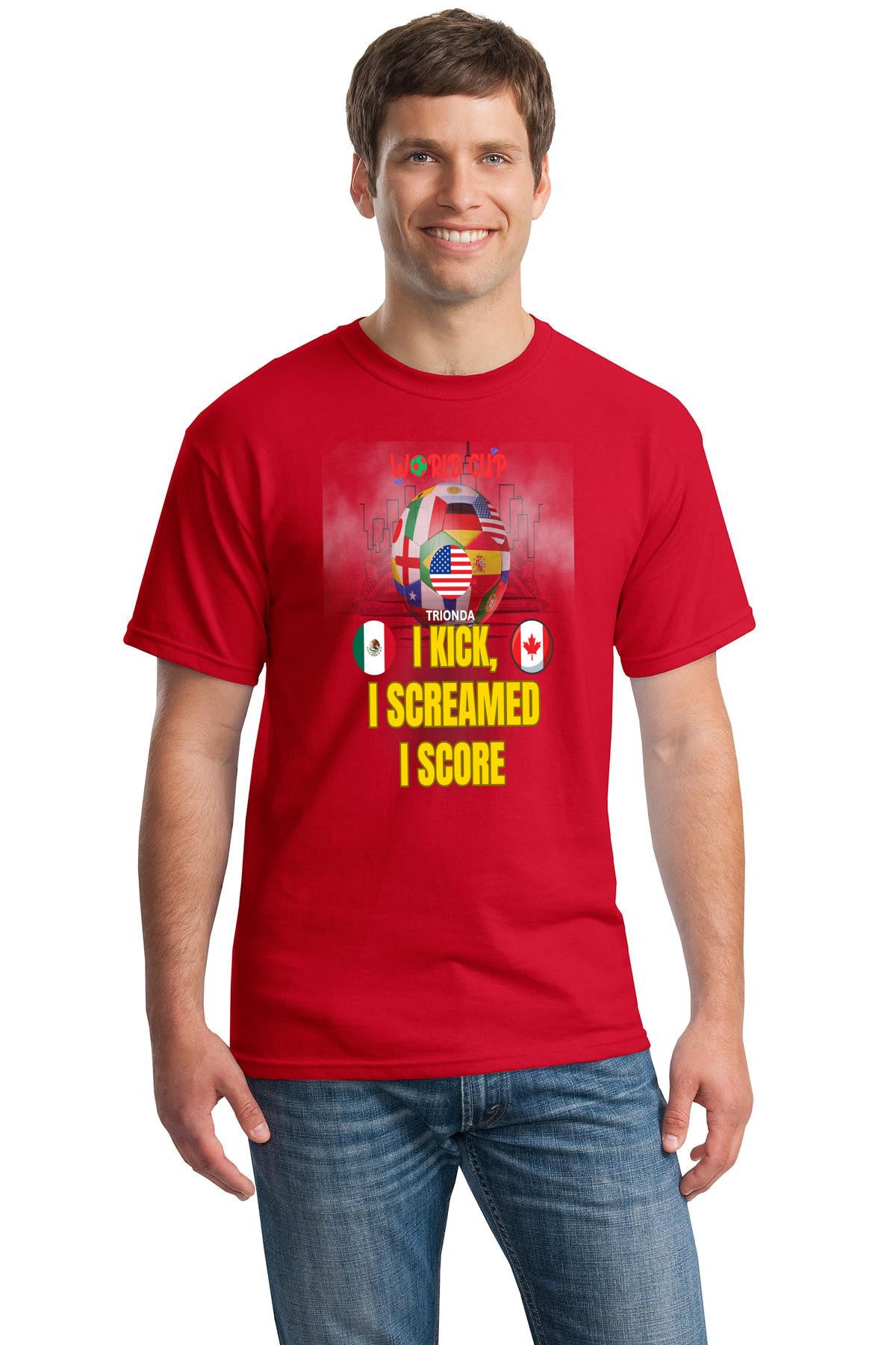 World Cup 2026 soccer shirt with “I Kick, I Screamed, I Score” slogan in dynamic bold font and energetic design