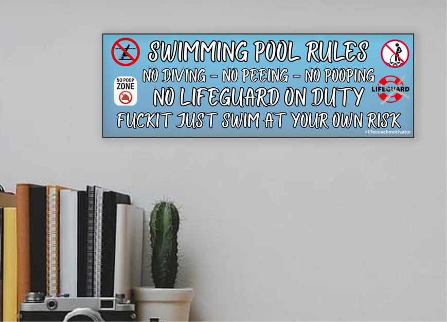 T-shirt with sarcastic message: “Swimming Pool Rules. No Diving. No Peeing. No Pooping. No Lifeguard. F*ckit—Swim at Your Own Risk.” Funny summer tee design.