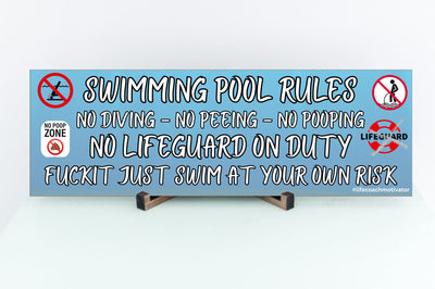 T-shirt with sarcastic message: “Swimming Pool Rules. No Diving. No Peeing. No Pooping. No Lifeguard. F*ckit—Swim at Your Own Risk.” Funny summer tee design.