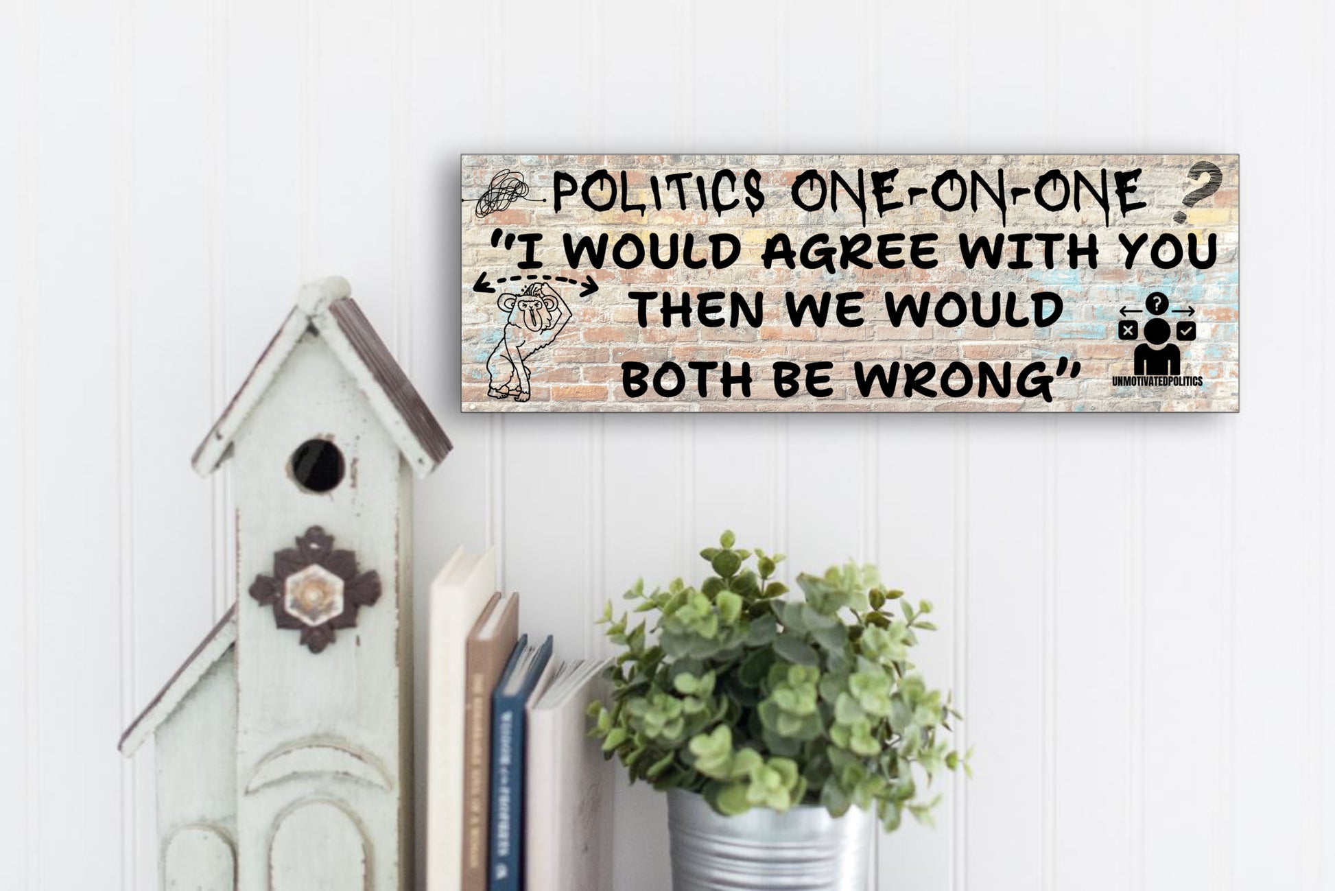 T-shirt with sarcastic quote: “Politics 101 – I Would Agree with You, But Then We’d Both Be Wrong.” Funny political opinion shirt in bold, casual design.