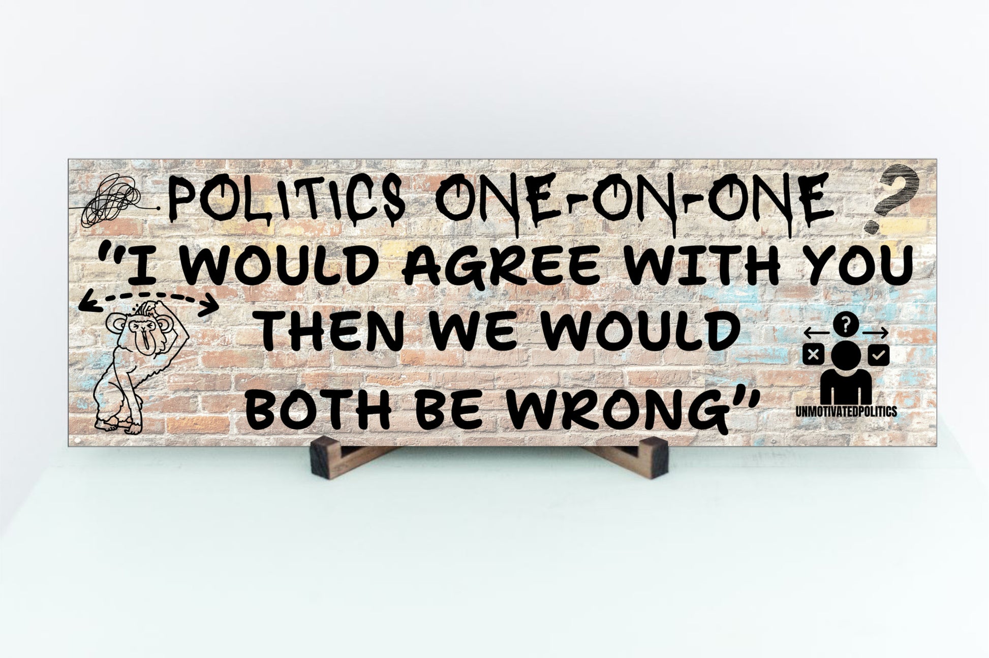 T-shirt with sarcastic quote: “Politics 101 – I Would Agree with You, But Then We’d Both Be Wrong.” Funny political opinion shirt in bold, casual design.