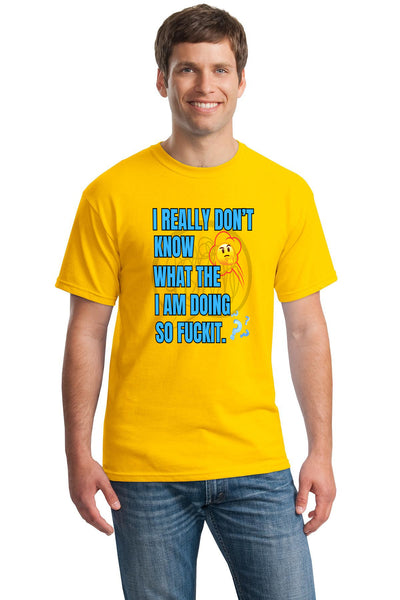 T-shirt with loud text: “I REALLY DON’T KNOW WHAT THE F*CK I’M DOING.” Bold black-and-white design. Funny anxiety, burnout, or chaos-themed tee.