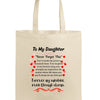 To my daughter never forget this tote bag with sentimental message