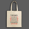 To my daughter never forget this tote bag with sentimental message