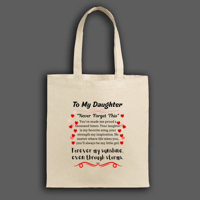 To my daughter never forget this tote bag with sentimental message