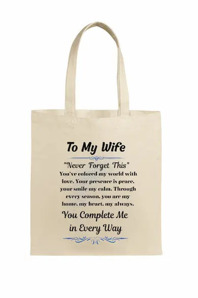 To my wife never forget this tote bag with romantic printed quote