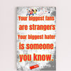 Wooden plaque with bold text: “Your biggest fans are strangers. Your biggest hater is someone you know,” styled with comic-style humor.